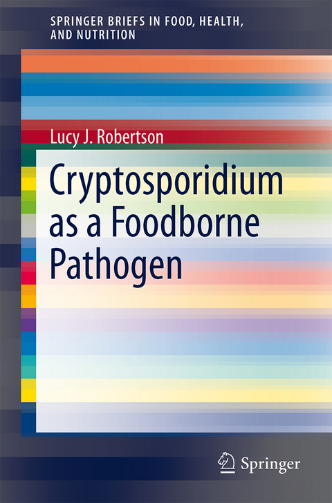 Cryptosporidium as a Foodborne Pathogen - Lucy J. Robertson