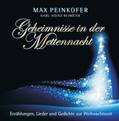 Geheimnisse in der Mettennacht - Max Peinkofer, Karl-Heinz Reimeier