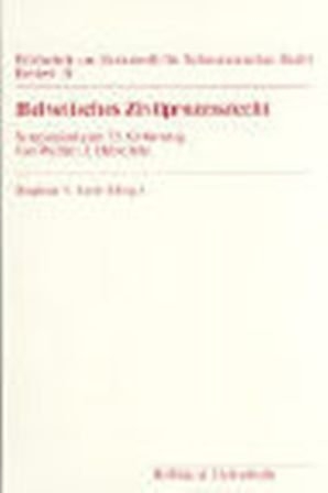 Helvetisches Zivilprozessrecht - Stephen V. Berti (†), Walther J. Habscheid, Jacques Haldy, Isaak Meier, Peter Schlosser, Karl Spühler, Adrian Staehelin, Thomas Sutter-Somm, Hans-Ulrich Walder-Richli, Gerhard Walter