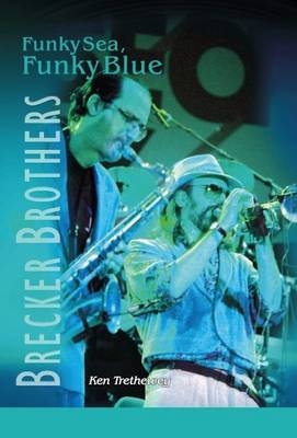 The Brecker Brothers - Kenneth R. Trethewey