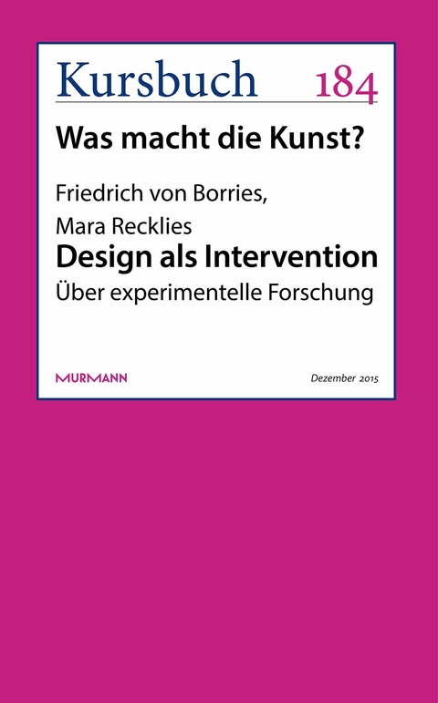 Design als Intervention - Friedrich von Borries, Mara Recklies