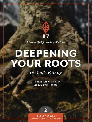 Deepening Your Roots in God's Family - The Navigators