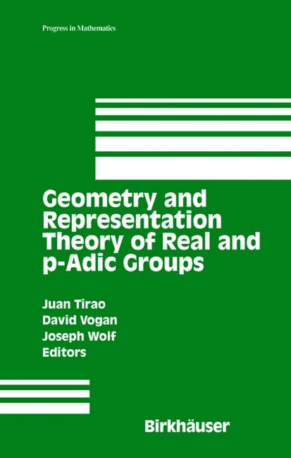 Geometry and Representation Theory of Real and p-adic groups - 