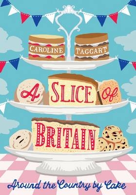 A Slice of Britain - Caroline Taggart