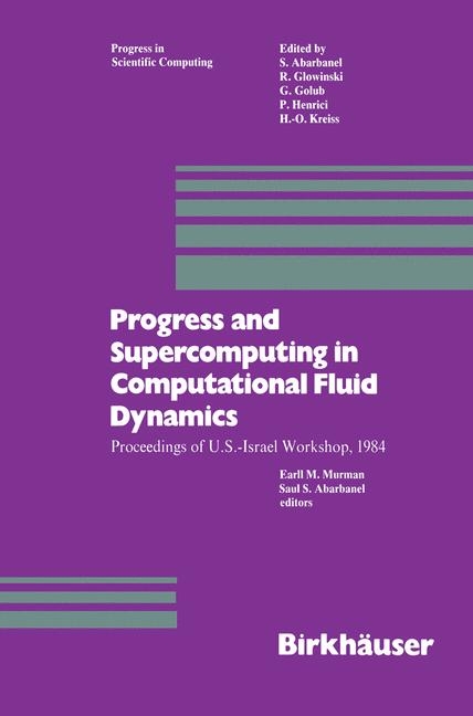Progress and Supercomputing in Computational Fluid Dynamics -  Abarbanel,  Murman