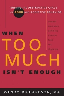 When Too Much Isn't Enough - Wendy Richardson