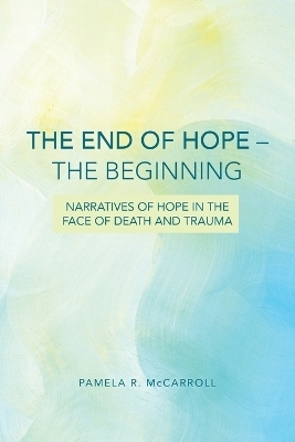The End of Hope--The Beginning - 