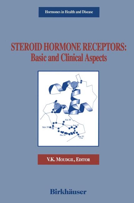 Steroid Hormone Receptors: Basic and Clinical Aspects -  V. K. Moudgil