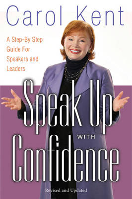 Speak Up with Confidence - Carol Kent