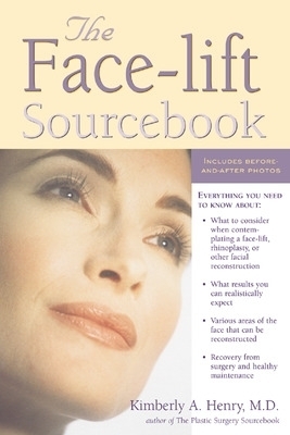 The Face-Lift Sourcebook - Kimberly Henry