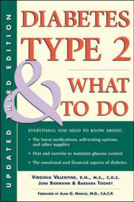 Diabetes Type 2 &  What to Do - Virginia Valentine, June Biermann