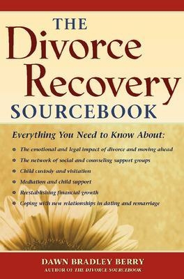 The Divorce Recovery Sourcebook - Dawn Berry