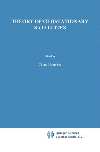 Theory of Geostationary Satellites -  Chong-Hung Zee