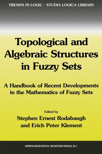 Topological and Algebraic Structures in Fuzzy Sets - 