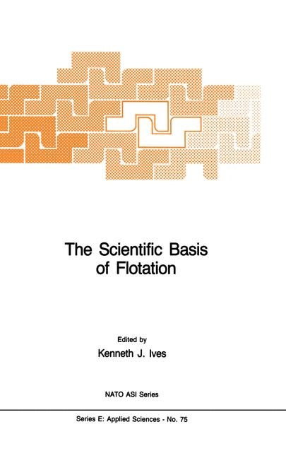 Scientific Basis of Flotation - 