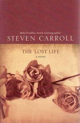 The Lost Life - Steven Carroll