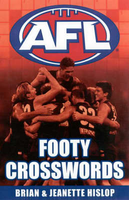 AFL Footy Crosswords - Jeanette Hislop, Brian Hislop