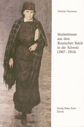 Studentinnen aus dem Russischen Reich in der Schweiz (1867–1914) - Daniela Neumann