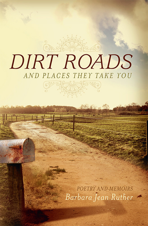 Dirt Roads -  Barbara Jean Ruther