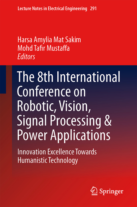 The 8th International Conference on Robotic, Vision, Signal Processing & Power Applications - 