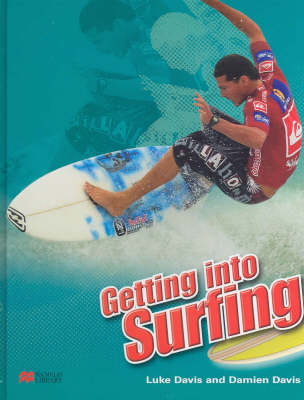 Getting Into: Surfing - Luke Davis, Damien Davis