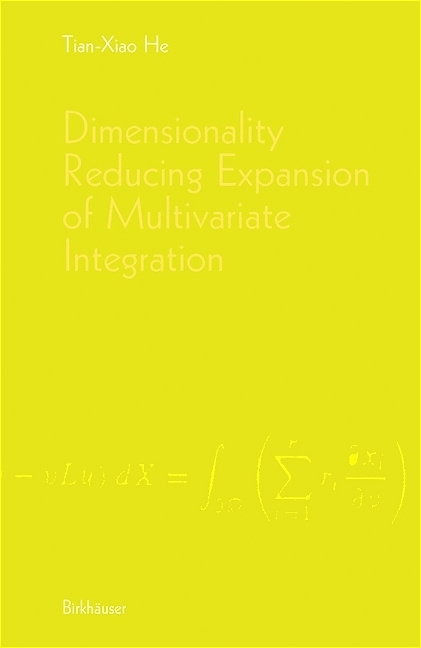 Dimensionality Reducing Expansion of Multivariate Integration -  Tian-Xiao He