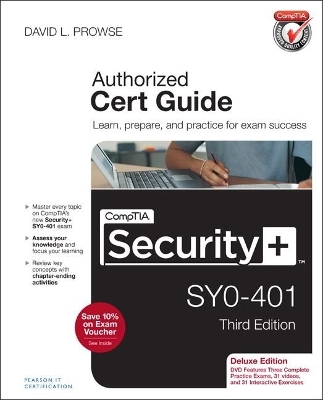 CompTIA Security+ SY0-401 Cert Guide, Deluxe Edition - David Prowse