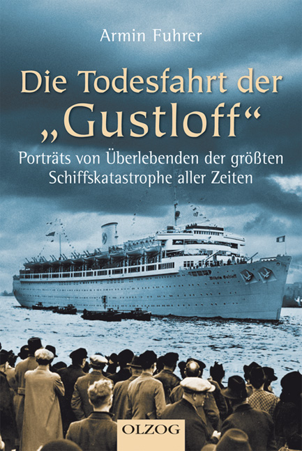 Die Todesfahrt der Gustloff - Armin Fuhrer