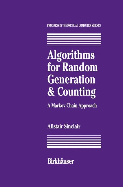 Algorithms for Random Generation and Counting: A Markov Chain Approach -  A. Sinclair