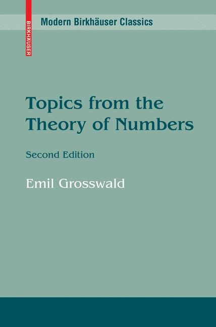 Topics from the Theory of Numbers -  Emil Grosswald