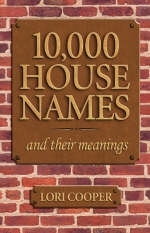 10,000 House Names and Their Meanings - Lori Cooper