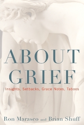 About Grief - Ron Marasco, Brian Shuff