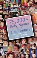 75,000+ Baby Names for the 21st Century - Lori Cooper