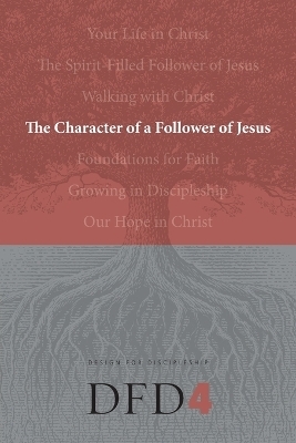 The Character of a Follower of Jesus - The Navigators