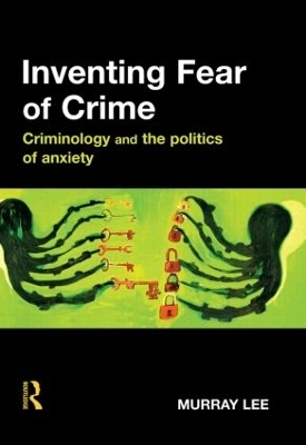 Inventing Fear of Crime - Murray Lee