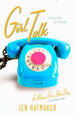 Girl Talk - Jen Hatmaker
