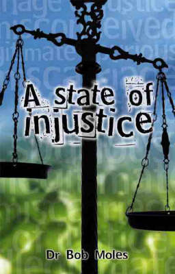 A State of Injustice - Bob Moles