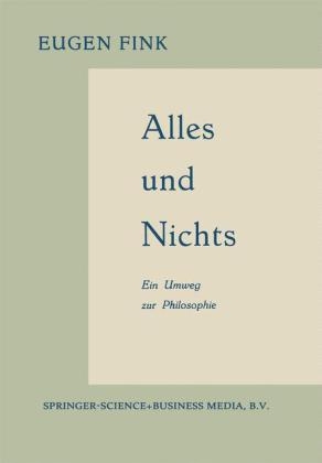 Alles und Nichts -  Eugen Fink