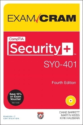 CompTIA Security+ SYO-401 Exam Cram - Diane Barrett, Martin Weiss, Kirk Hausman