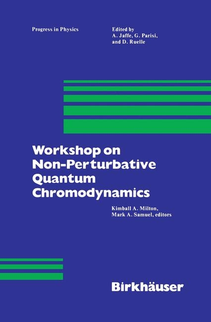 Workshop on Non-Perturbative Quantum Chromodynamics -  Kimball Milton,  M.A. Samuel