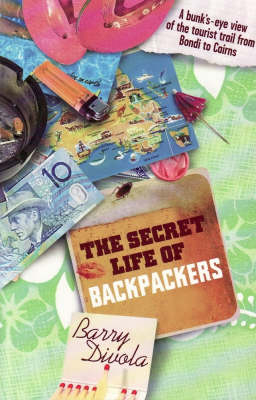 Secret Life of Backpackers - Barry Divola