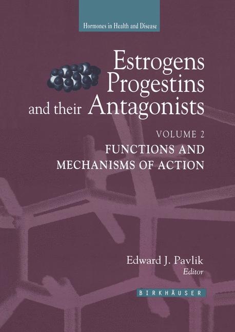 Estrogens, Progestins, and Their Antagonists - 