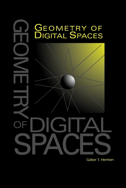 Geometry of Digital Spaces -  Gabor T. Herman