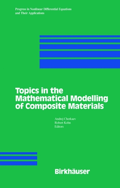 Topics in the Mathematical Modelling of Composite Materials - 