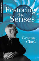 Restoring the Senses - Graeme M. Clark