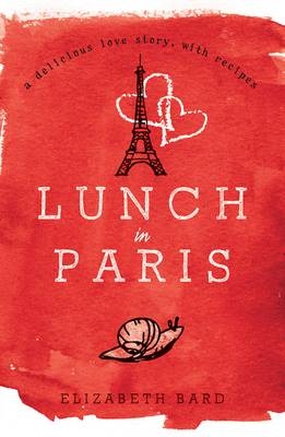 Lunch in Paris -  Elizabeth Bard