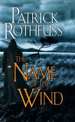 Name of the Wind -  Patrick Rothfuss
