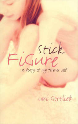 Stick Figure - Lori Gottlieb