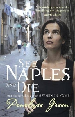 See Naples and Die - Penelope Green
