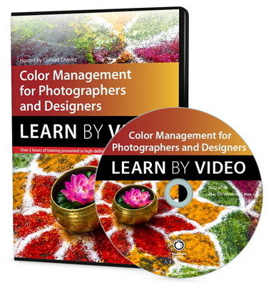Color Management for Photographers and Designers - Conrad Chavez